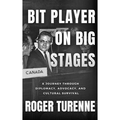 Bit Player on Big Stages - by  Roger Turenne (Paperback)
