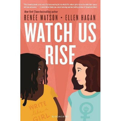  Watch Us Rise - by  Renée Watson & Ellen Hagan (Paperback) 