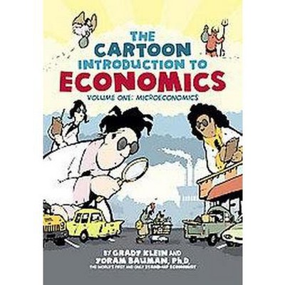 The Cartoon Introduction to Economics - by  Yoram Bauman (Paperback)