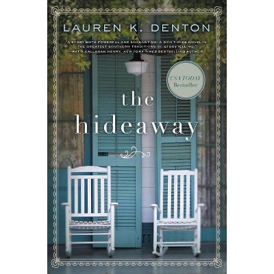 The Hideaway - by  Lauren K Denton (Paperback)