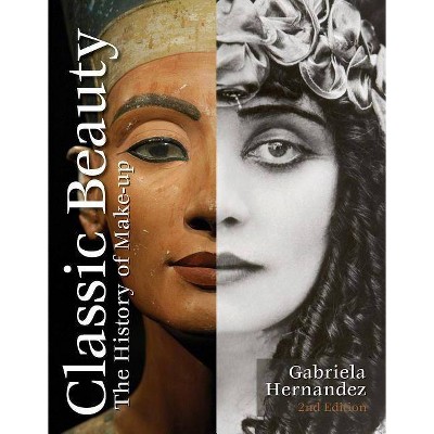 Classic Beauty - 2nd Edition by  Gabriela Hernandez (Hardcover)