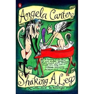 Shaking a Leg - by  Angela Carter (Paperback)