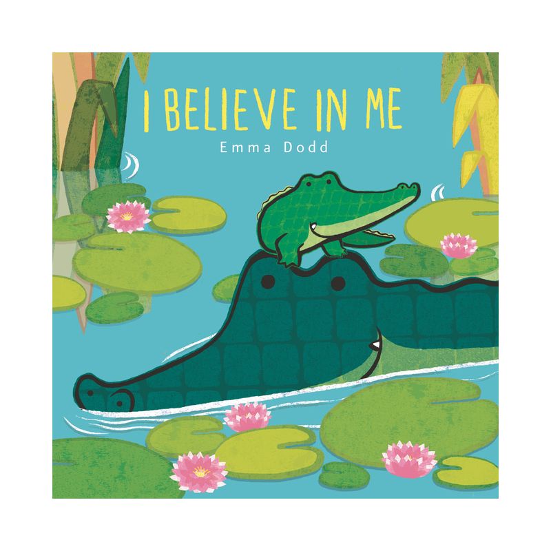 I Believe in Me - (Emma Dodd&#39;s Love You Books) by  Emma Dodd (Board Book), 1 of 2