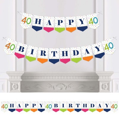 Big Dot of Happiness 40th Birthday - Cheerful Happy Birthday - Fortieth Birthday Party Bunting Banner - Birthday Party Decorations - Happy Birthday