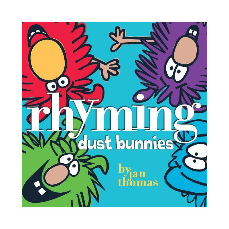 Rhyming Dust Bunnies - by  Jan Thomas (Hardcover), 1 of 2