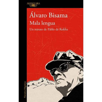 Mala Lengua / Bad Language - (Mapa de Las Lenguas) by  Alvaro Bisama (Paperback)