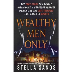 Wealthy Men Only - by  Stella Sands (Paperback) - 1 of 1