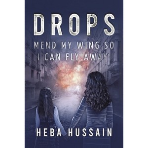 Drops - by  Heba Hussain (Paperback) - 1 of 1