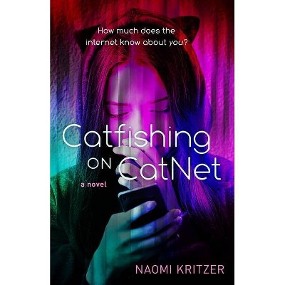 Catfishing on Catnet - (Catnet Novel) by  Naomi Kritzer (Paperback)