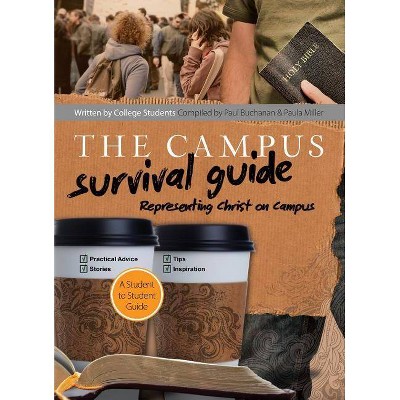 Campus Survival Guide - by  Paul Buchanan & Paula Miller (Paperback)