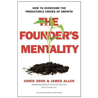 The Founder's Mentality - by  Chris Zook & James Allen (Hardcover)