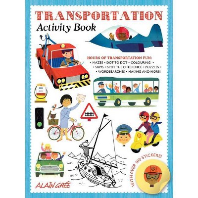 Transportation Activity Book - (Alain Grée Activity Book) (Paperback)