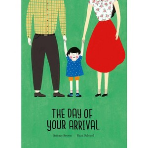 The Day of Your Arrival - by  Dolores Brown (Hardcover) - 1 of 1