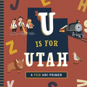 U Is for Utah - by  Christopher Robbins (Board Book) - 1 of 1