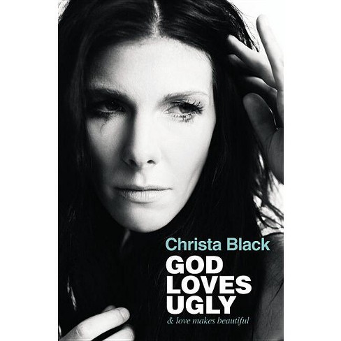 God Loves Ugly - by  Christa Black (Paperback) - image 1 of 1