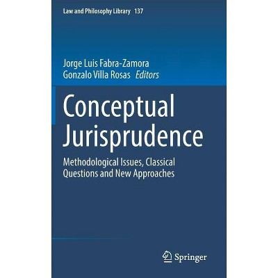 Conceptual Jurisprudence - (Law and Philosophy Library) by  Jorge Luis Fabra-Zamora & Gonzalo Villa Rosas (Hardcover)