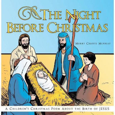 The Night Before Christmas - by  Merry Celeste Murray (Hardcover)