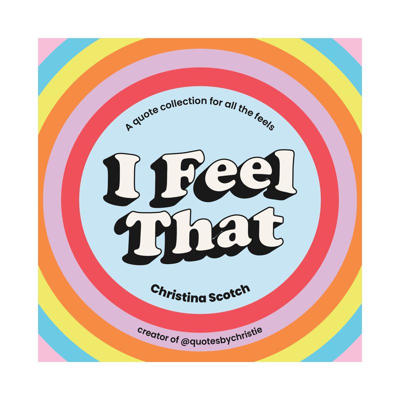 I Feel That - by  Christina Scotch (Hardcover), 1 of 2
