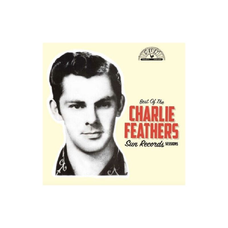 Charlie Feathers - Best Of The Sun Records Sessions (yellow & Black) (Vinyl), 1 of 2