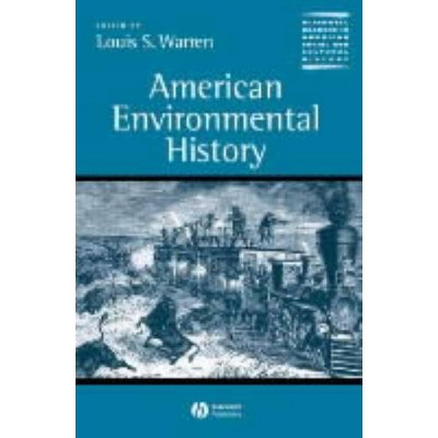  American Environmental History - (Wiley Blackwell Readers in American Social and Cultural Hist) by  Louis S Warren (Paperback) 