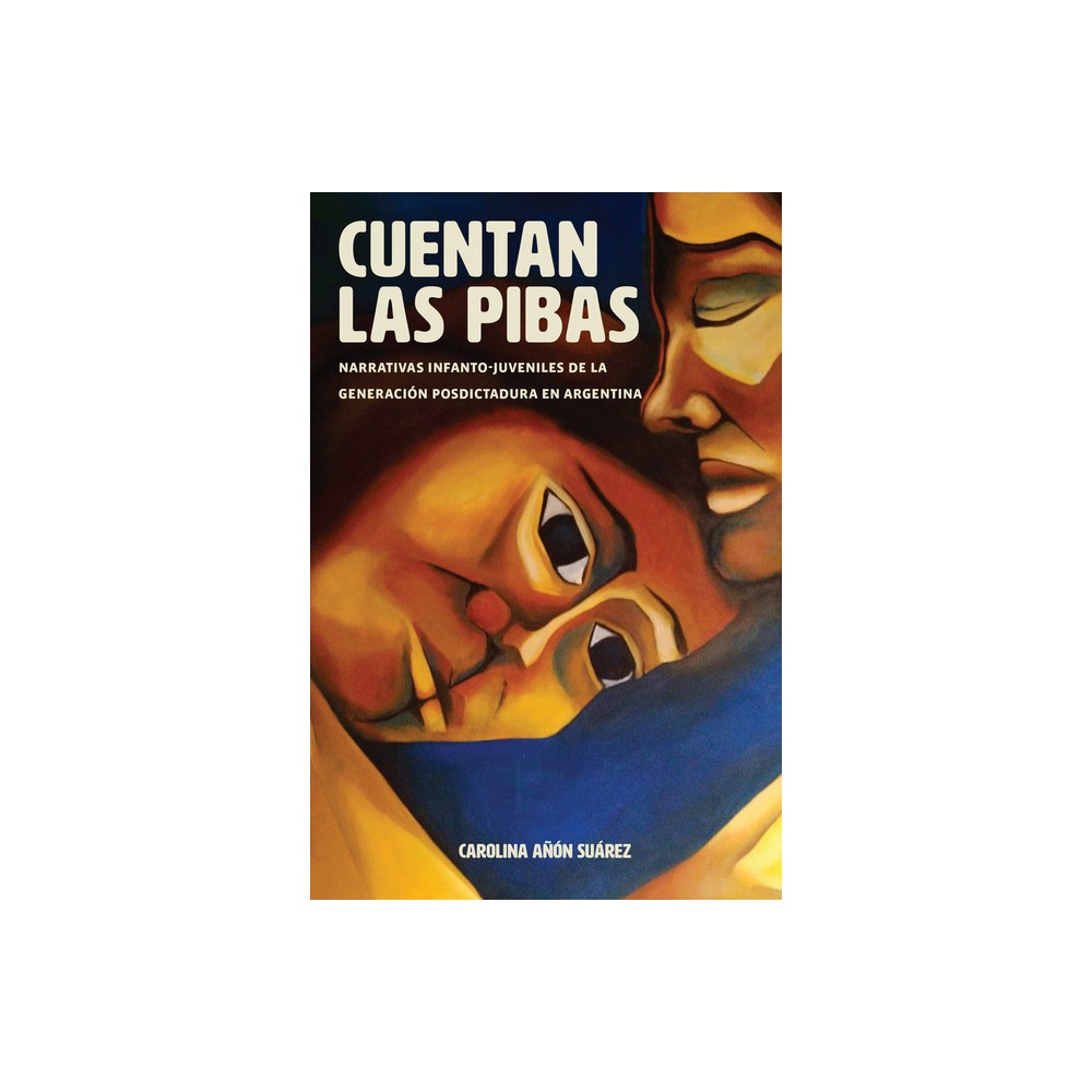 Cuentan Las Pibas - (Literatura y Cultura) by Carolina Aon Surez (Paperback)