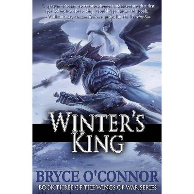 Winter's King - (Wings of War) by  Bryce O'Connor (Paperback)