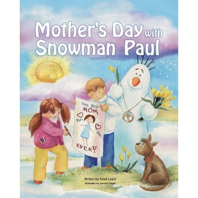 Mother's Day with Snowman Paul - by  Yossi Lapid (Paperback)