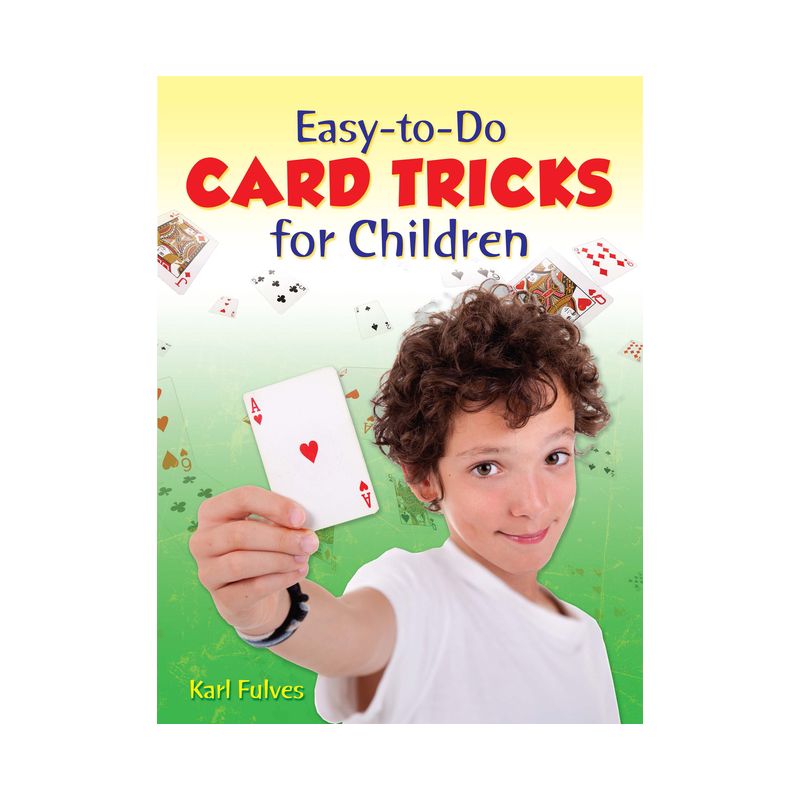 Easy-To-Do Card Tricks for Children - (Dover Magic Books) by  Karl Fulves (Paperback), 1 of 2