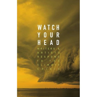 Watch Your Head - by  Kathryn Mockler (Paperback)