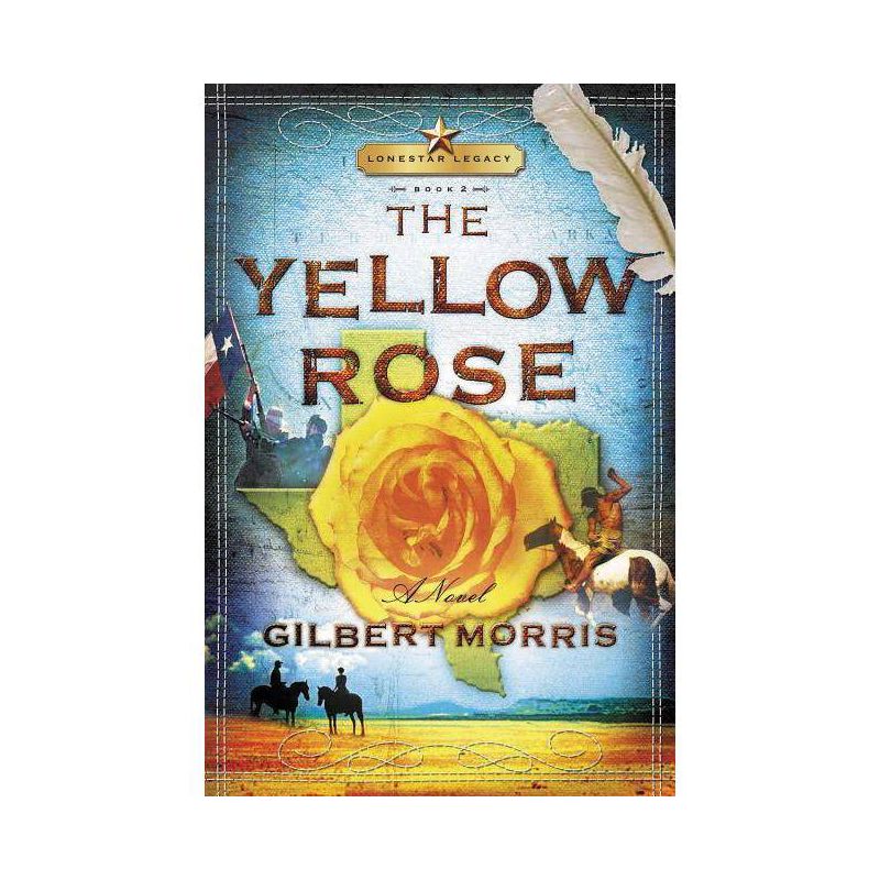 The Yellow Rose - (Lone Star Legacy) by  Gilbert Morris (Paperback), 1 of 2