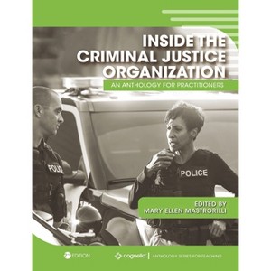 Inside the Criminal Justice Organization - by  Mary Ellen Mastrorilli (Hardcover) - 1 of 1
