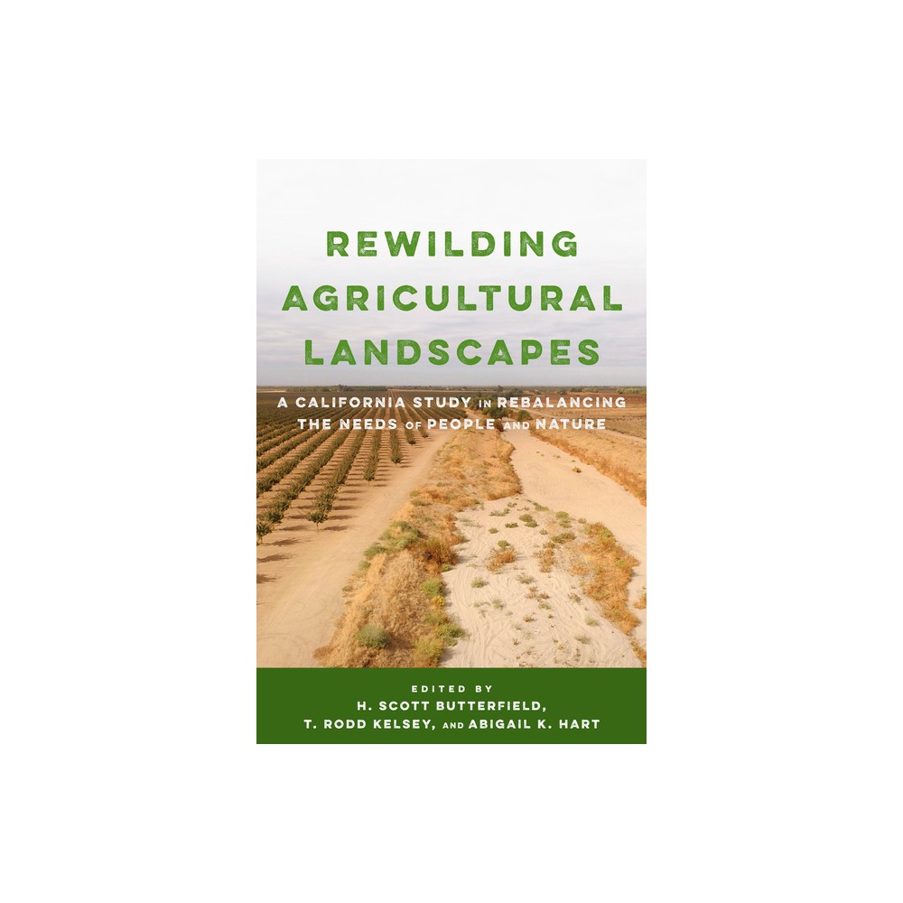 Rewilding Agricultural Landscapes - by Scott Butterfield & T Rodd Kelsey & Abigail K Hart (Paperback)