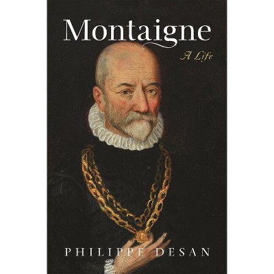 Montaigne - by  Philippe Desan (Paperback)