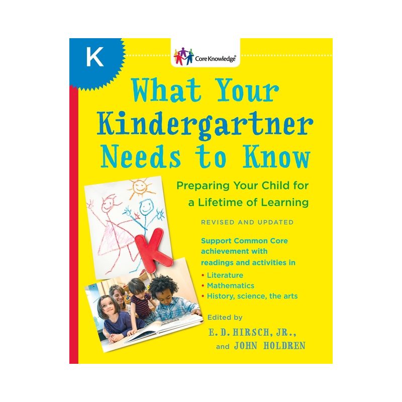 What Your Kindergartner Needs to Know - (Core Knowledge) by  E D Hirsch & John Holdren (Paperback), 1 of 2