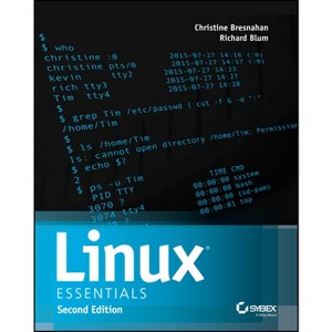 Linux Essentials, Second Edition - 2nd Edition by  Christine Bresnahan & Richard Blum (Paperback) - 1 of 1
