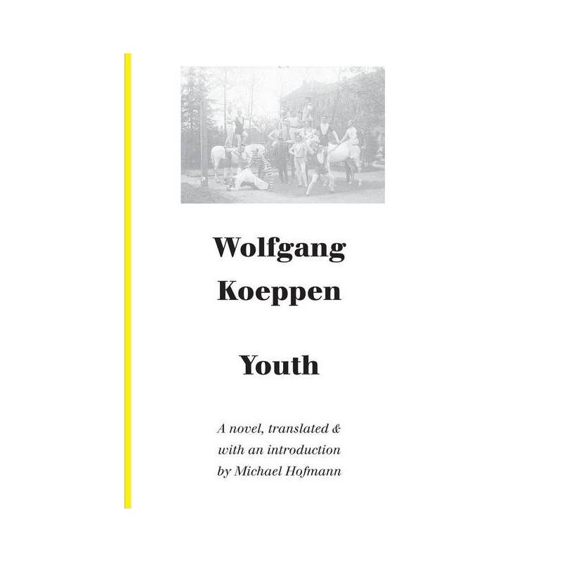 Youth - (German Literature) by  Wolfgang Koeppen (Paperback), 1 of 2