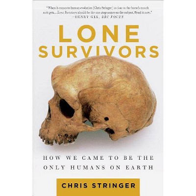 Lone Survivors - by  Chris Stringer (Paperback)