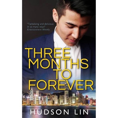 Three Months to Forever - by  Hudson Lin (Paperback)