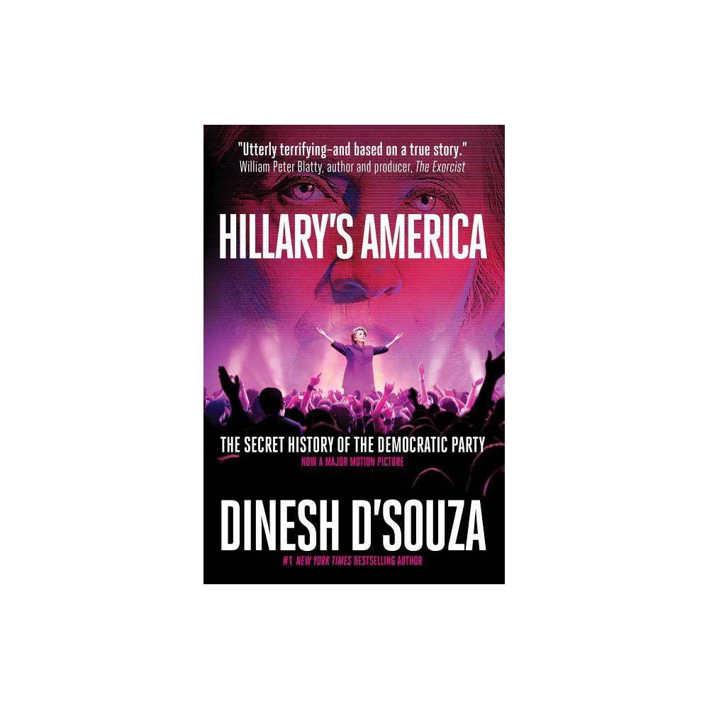 ISBN 9781621573470 product image for Hillary's America - by Dinesh D'Souza (Hardcover) | upcitemdb.com