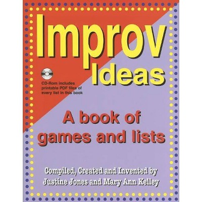 Improv Ideas - by  Justine Jones & Mary Ann Kelley (Mixed Media Product)