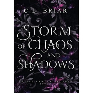Storm of Chaos and Shadows - by  CL Briar (Hardcover) - 1 of 1
