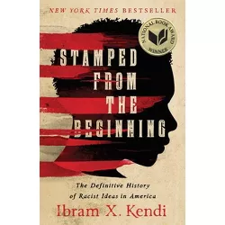 Stamped from the Beginning - by Ibram X Kendi (Paperback)