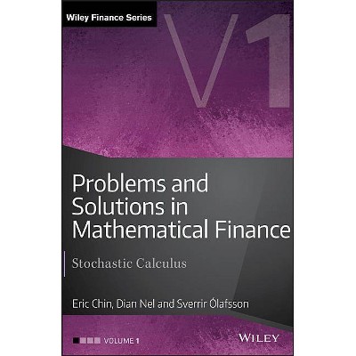 Problems and Solutions in Mathematical Finance - (Wiley Finance) by  Eric Chin & Sverrir Ãlafsson & Dian Nel (Hardcover)