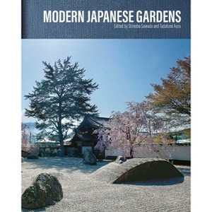 Modern Japanese Garden - by  Shinobu Sawada & Tadafumi Aoza (Hardcover) - 1 of 1