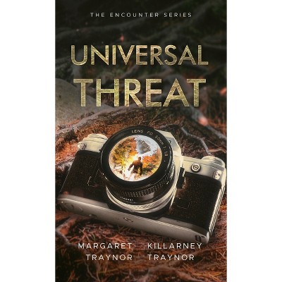 Universal Threat - by  Traynor & Margaret Traynor (Paperback)