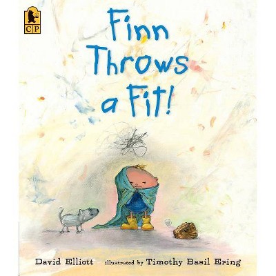 Finn Throws a Fit! - by  David Elliott (Paperback)