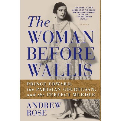 Woman Before Wallis - by  Andrew Rose (Paperback)