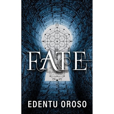 Fate - by  Edentu Oroso (Paperback)