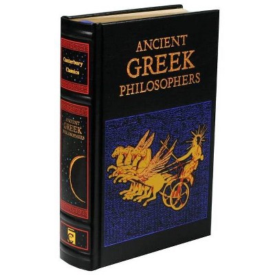 Ancient Greek Philosophers - (Leather-Bound Classics) by  Editors of Canterbury Classics (Leather Bound)