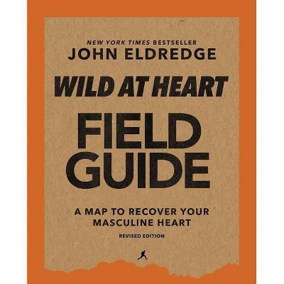 Book Review: Wild at Heart – By John Eldredge – Presbyformed